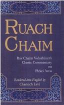 Cover of: Ruach Chayim: Rav Chaim Volozhiner's classic commentary on Pirke Avos