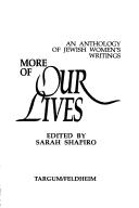 Cover of: More of Our Lives: An Anthology of Jewish Women's Writings