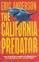 Cover of: The California Predator | Eric Anderson