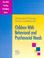 Cover of: Occupational Therapy Practice Guidelines for Children With Behavioral And Psychosocial Needs (Aota Practice Guidelines) (AOTA PRACTICE GUIDELINES SERIES)