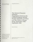 Cover of: The Sixteen-Character Solution: Negotiations Between the United Kingdom & the People's Republic of China   over the Future of Hong Kong, September 1982-September 1984