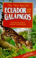 Cover of: The new key to Ecuador and the Galápagos by David Pearson