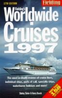 Cover of: Fielding's Worldwide Cruises 1997 (Serial) by Shirley Slater