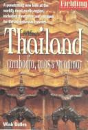 Cover of: Fielding's Thailand, Cambodia, Laos & Myanmar: Cambodia, Laos & Myanmar (1996 Edition)