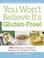 Cover of: You Won't Believe It's Gluten-Free!