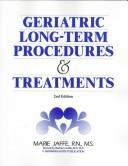 Cover of: Geriatric long-term procedures & treatments: a problem-solving approach