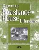 Supervising Substance Abuse Offenders Self-Instructional Course by Peter Haynes