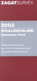 Cover of: Zagat 2003 NYC & Long Island Commuter Pack (Zagat Survey: New York City Restaurants & Long Island Restaurants) by Zagat Survey, Zagat Survey