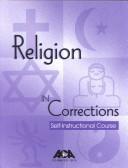 Cover of: Religion in Corrections Self-Instructional Course