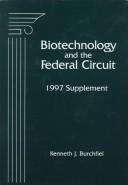 Cover of: Biotechnology and the Federal Circuit: 1997 Supplement
