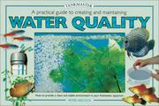Cover of: A Practical Guide to Creating and Maintaining Water Quality