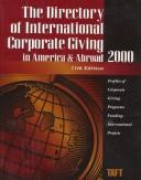 Cover of: The Directory of International Corporate Giving in America & Abroad 2000 (Directory of International Corporate Giving in America and Abroad)