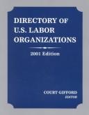 Cover of: Directory of U.S. Labor Organizations, 2001 (Directory of U S Labor Organizations, 2001)