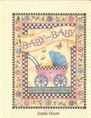 Cover of: Baby Oh Baby: A Record of Baby's First Year