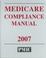 Cover of: Medicare Compliance Manual 2007