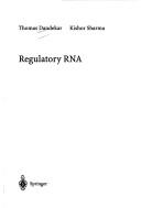 Cover of: Regulatory Rna (Molecular Biology Intelligence Unit)