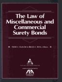 Cover of: The Law of Miscellaneous and Commercial Surety Bonds by 