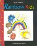 Cover of: Rainbow Kids (Viva Nuestra Cultura Collection)