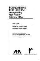 Cover of: Foundations for Success: Strengthening Your Agency Attorney Office