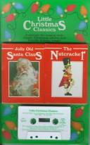 Cover of: Little Christmas Classics: Jolly Old Santa Claus/the Nutcracker (Little Christmas Classics)