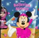 Cover of: Disney's Ballerina Minnie (Disneys) by Mouse Works