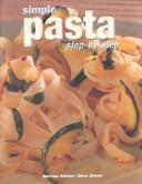 Cover of: Simple Pasta Step by Step by Catherine Atkinson, Catherine Atkinson