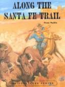 Cover of: Along the Santa Fe Trail (Trailblazers Series)