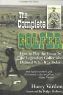 The Complete Golfer by Harry Vardon