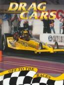 Cover of: Drag Cars (Sessler, Peter C., Off to the Races.)