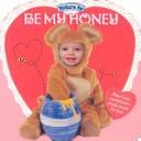 Cover of: Be My Honey (Picture Me)