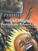 Cover of: Herbert Hilligan's Prehistoric Adventure by Paul Epner, Paul Epner