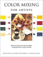 Cover of: Color Mixing for Artists: Minimum colors for maximum effect, using watercolors, acrylics, and oils