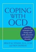 Cover of: Coping With Ocd: Practical Strategies for Living Well With Obsessive-compulsive Disorder