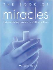 Cover of: The Book of Miracles: Extraordinary Events in Ordinary Lives