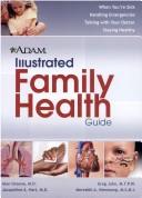 Cover of: A.D.A.M. Illustrated Family Health Guide