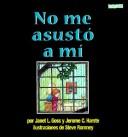 Cover of: No Me Asusto A Mi / It Didn't Frighten Me