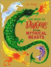 Cover of: The Book of Dragons & Other Mythical Beasts by Joseph Nigg, Joe Nigg