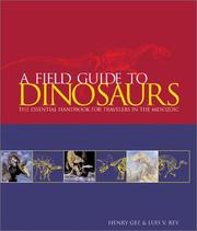 A Field Guide to Dinosaurs by Henry Gee