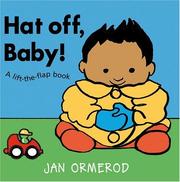 Cover of: Hat off, Baby! by Jan Ormerod