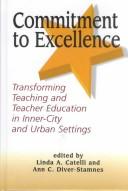 Cover of: Commitment to Excellence: Transforming Teaching and Teacher Education in Inner-City and Urban Settings (Themes of Urban and Inner City Education)