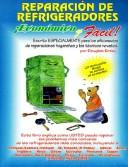 Cover of: Reparación de refrigeradores ¡económico y fácil! by Douglas Emley, E. B. Publishing (DST)