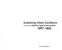Cover of: Sustaining urban excellence: learning from the Rudy Bruner Award for Urban Excellence, 1987-1993