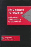 Cover of: From Nihilism to Possibility: Democratic Transformations for the Inner City (Understanding Education and Policy)