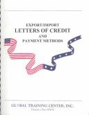 Cover of: Export/Import Letters of Credit and Payment Methods: A Guide for Payments in International Trade