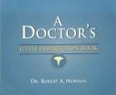 Cover of: A Doctor's Little Instruction Book