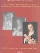 Cover of: Recent Developments in the Technical Examination of Early Netherlandish Painting: Methodology, Limitations & Perspectives