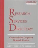 Cover of: Research Services Directory, 2001-2002: Commercial & Corporate Research Centers (Research Services Directory)