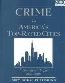 Cover of: Crime in America's Top-Rated Cities: A Statistical Profile 1979-1998 (Crime in America's Top-Rated Cities)