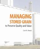 Cover of: Managing Stored Grain by Carl R. Reed