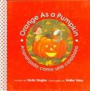 Cover of: Orange As A Pumpkin/anaranjado Como Una Calabaza (Community of Color/Comunidad Del Color)